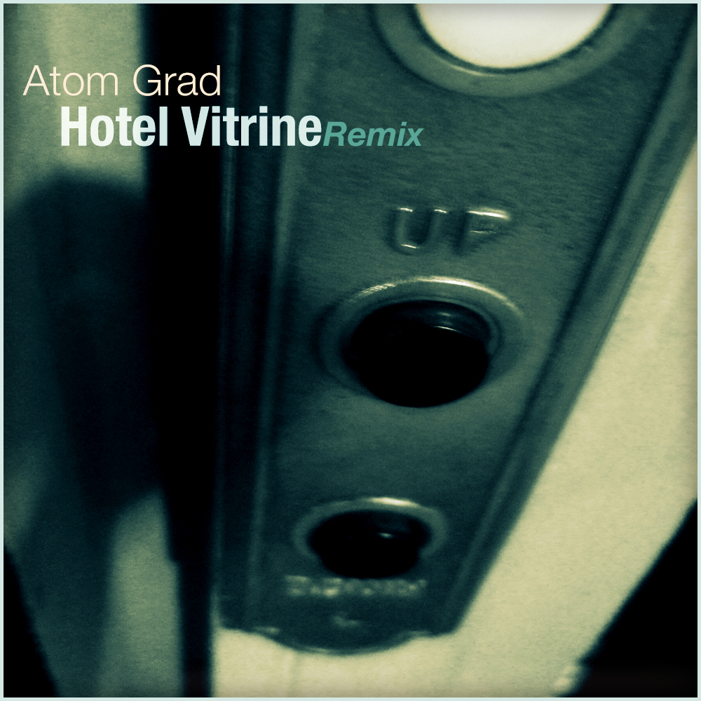 Atom-Grad-Hotel-Vitrine-Remix-single